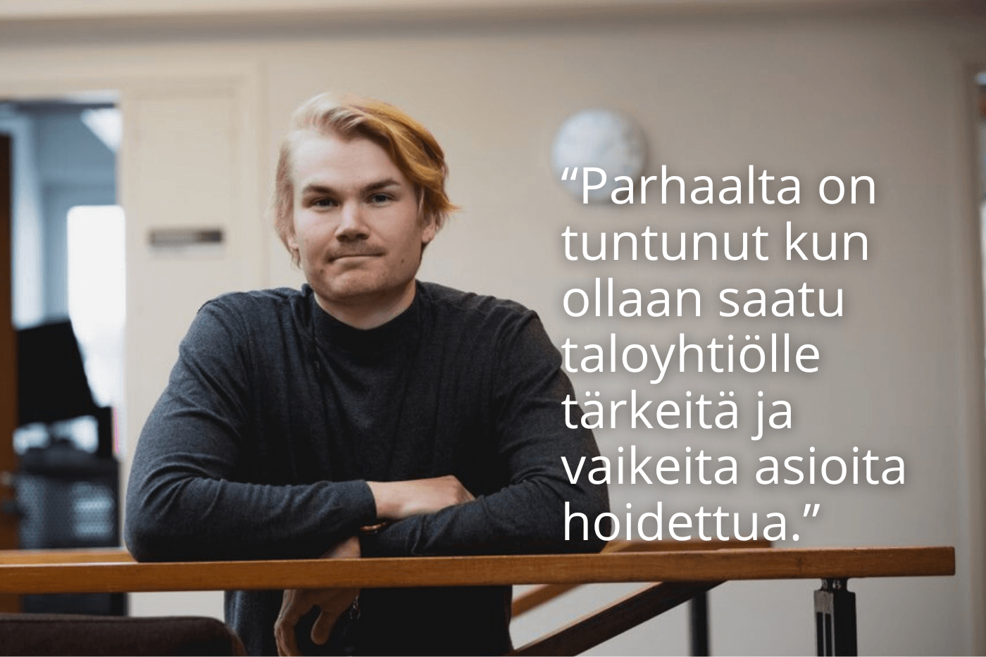 Nuori isännöitsijä ja hänen kommentti asiakkaiden auttamisesta